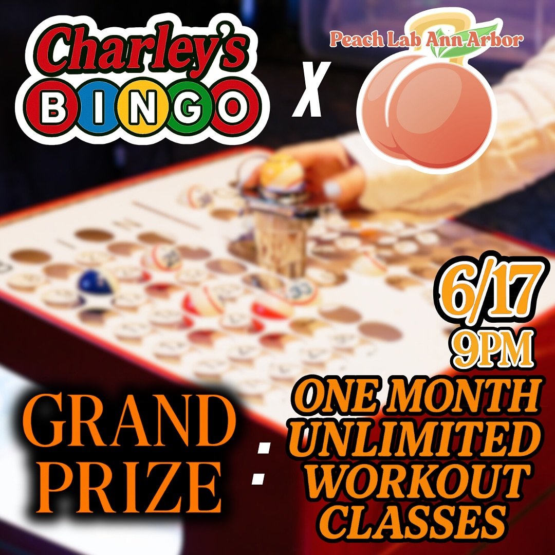 CHARLEY&rsquo;S BINGO THIS WEEK IS PEACHY 🍑🤩

TUESDAY, 6/17 IS CHARLEY&rsquo;S BINGO x PEACH LAB ANN ARBOR 🧡💪

Bingo night grand prize: ONE MONTH UNLIMITED WORKOUT CLASSES AT PEACH LAB ANN ARBOR 🤩🤩🤩🧡🍑💪