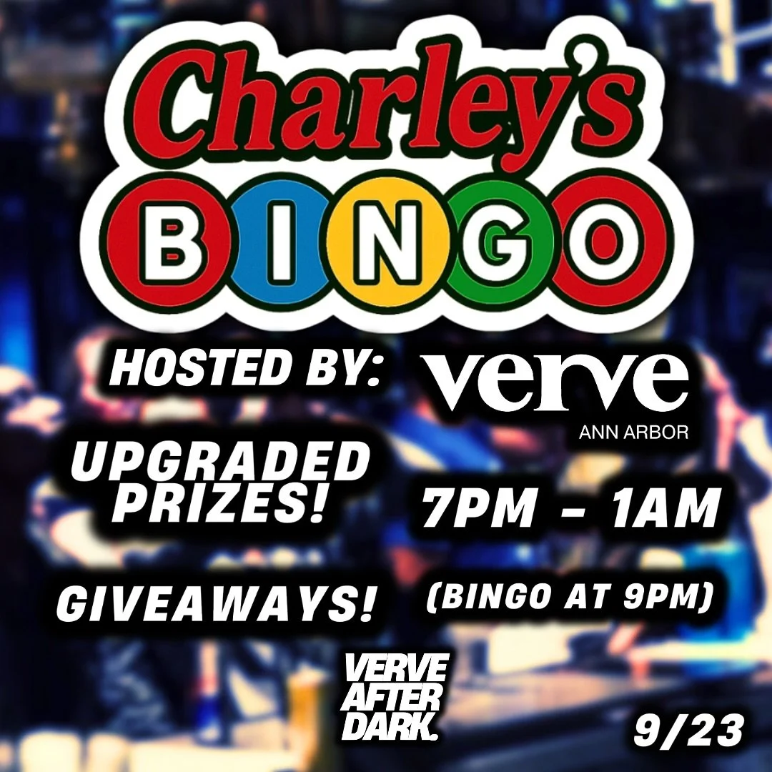 VERVE ANN ARBOR x CHARLEY&rsquo;S BINGO 😍

Our friends @verveannarbor will be at Charley&rsquo;s from 7PM-1AM to bring you GIVEAWAYS, UPGRADED BINGO PRIZES AND MORE 🤝🤩

TUESDAY, 9/23 7PM - 1AM (Bingo at 9PM) 🥰