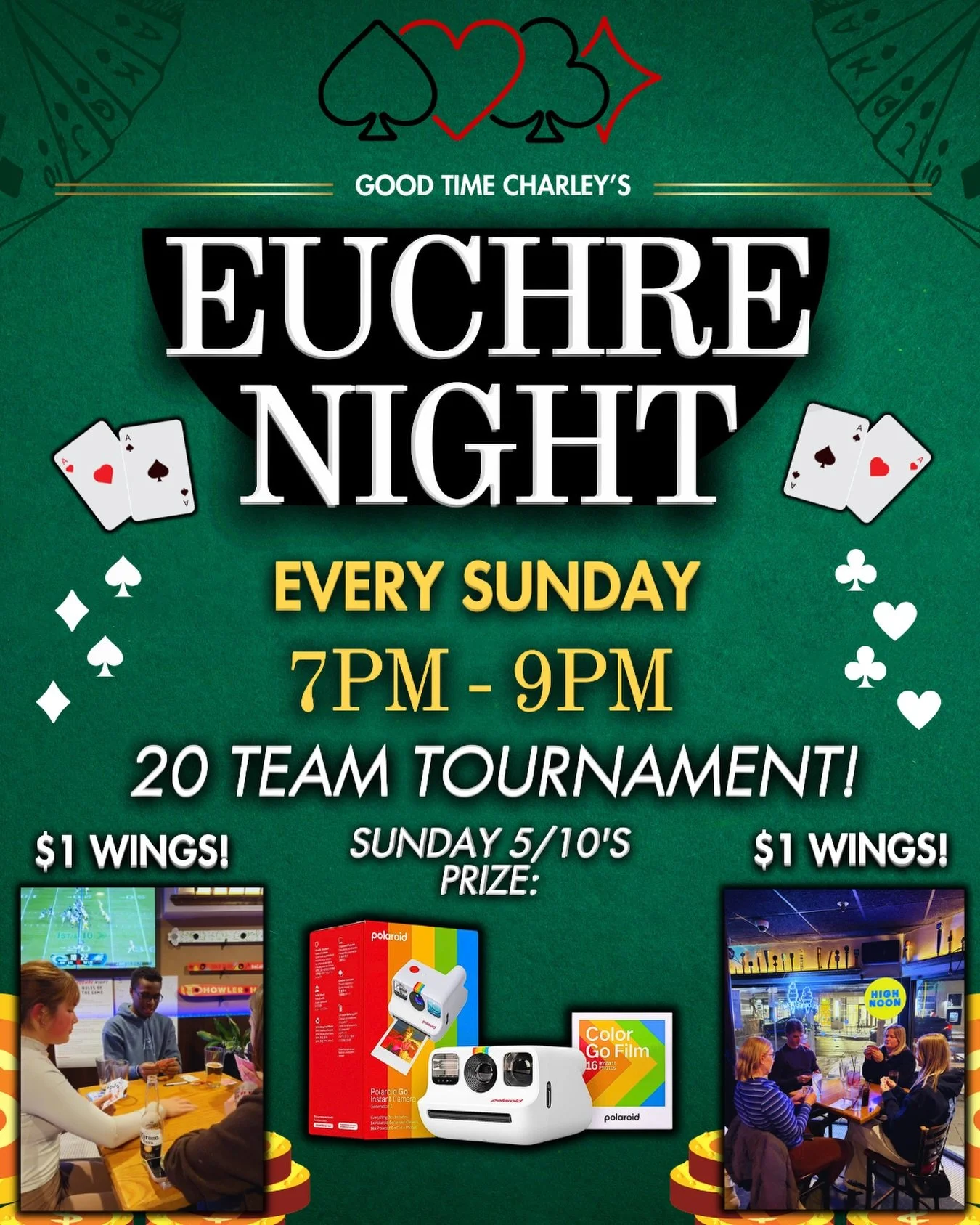CHARLEY&rsquo;S EUCHRE NIGHT PRIZE UPGRADE 🏆

THIS SUNDAY (7PM - 9PM) 20 TEAMS WILL COMPETE IN A EUCHRE TOURNAMENT FOR:
A POLAROID CAMERA 📸 

NO RESERVATION REQUIRED: SHOW UP AT 7PM ✅
$1 WINGS EVERY SUNDAY 🍗