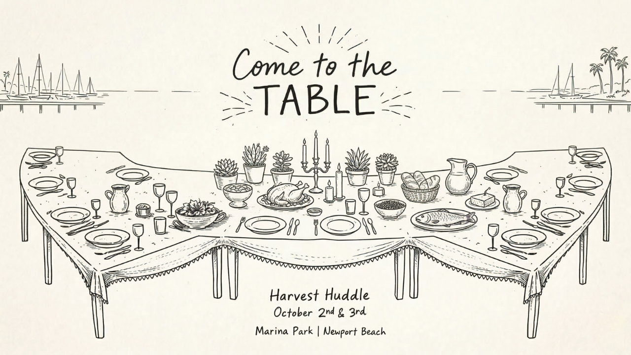 Come To The Table (Harvest Huddle)