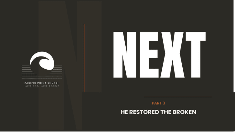 He restored the broken