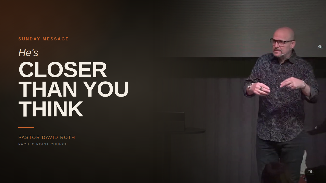 He’s Closer Than You Think