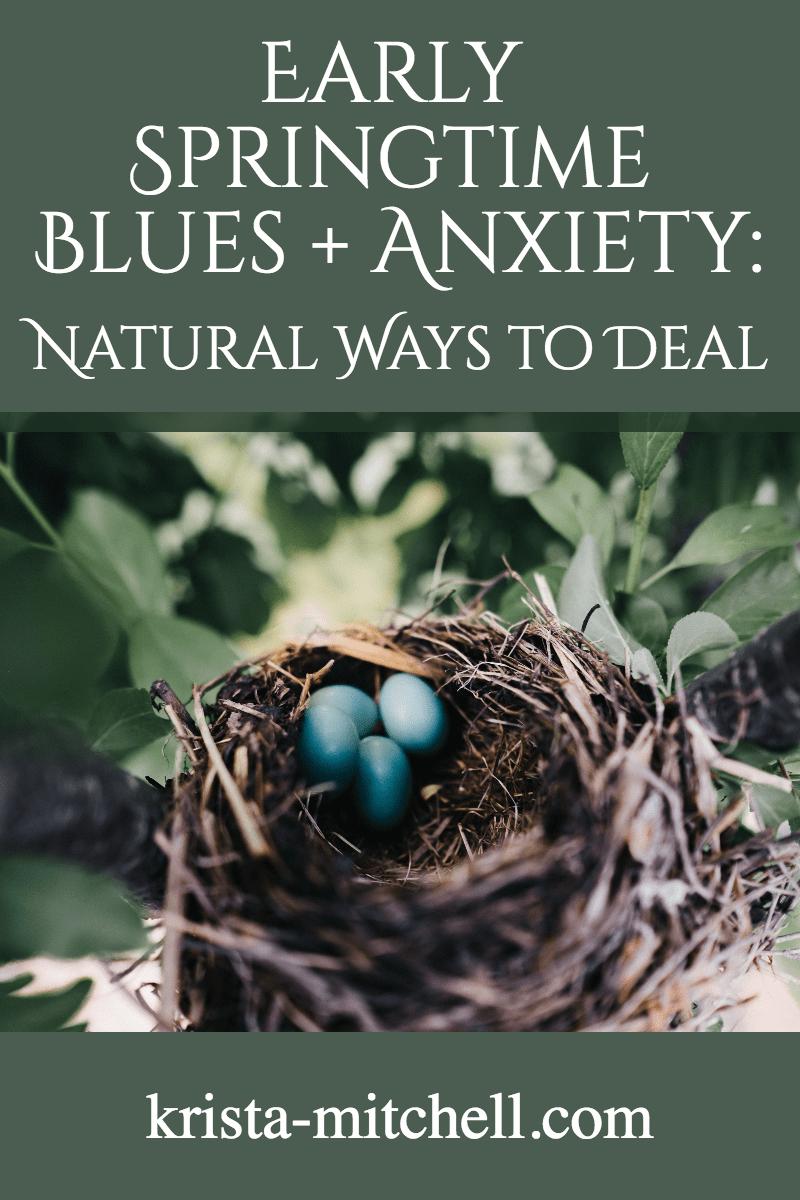 Early Springtime Blues + Anxiety: Natural Ways to Deal — Krista Mitchell