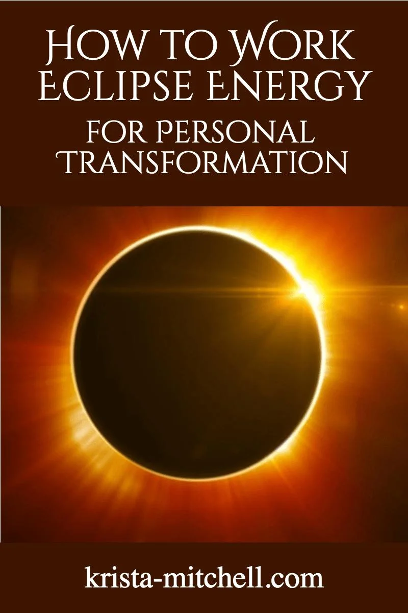 How to Work Eclipse Energy for Personal Transformation — Krista Mitchell