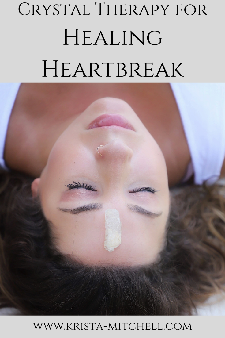 Crystal Therapy for Healing Heartbreak — Krista Mitchell