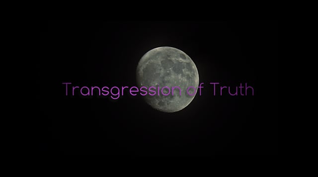 Transgression of Truth - visual poem