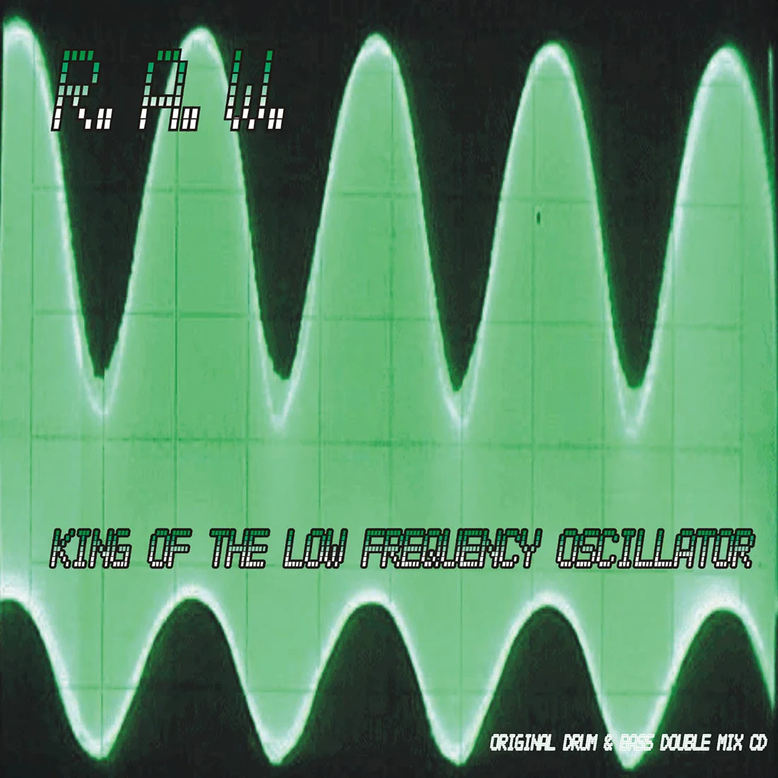 R.A.W. - King Of The Low Frequency Oscillator  [DIGITAL DOWNLOAD]