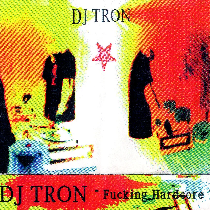 DJ Tron - Fucking Hardcore [DIGITAL DOWNLOAD]