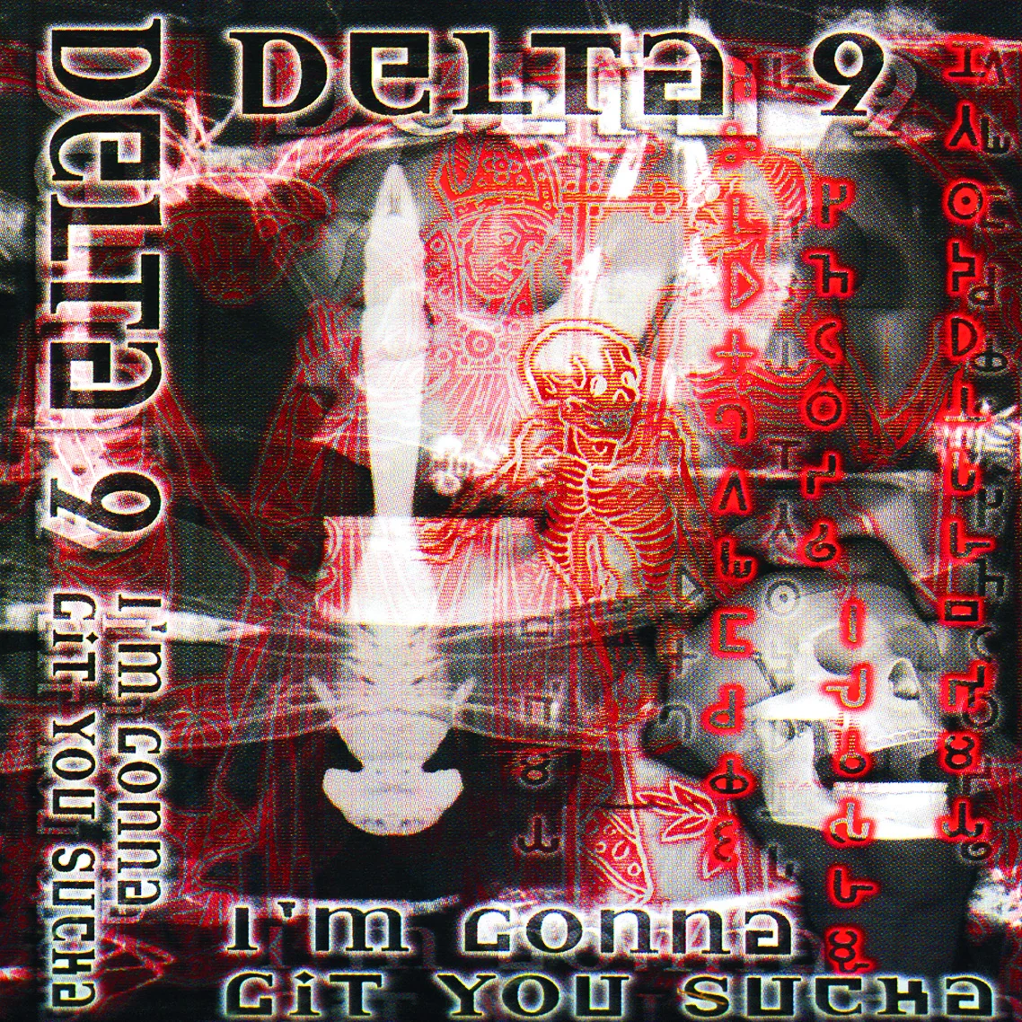 Delta 9 - I'm Gonna Git You Sucka [DIGITAL DOWNLOAD]