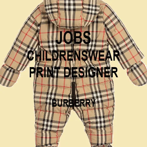[JOBS] CHILDRENSWEAR DESIGNER—PRINTS &amp; GRAPHICS : BURBERRY