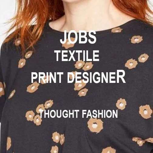 [JOBS] TEXTILE PRINT DESIGNER : THOUGHT FASHION 