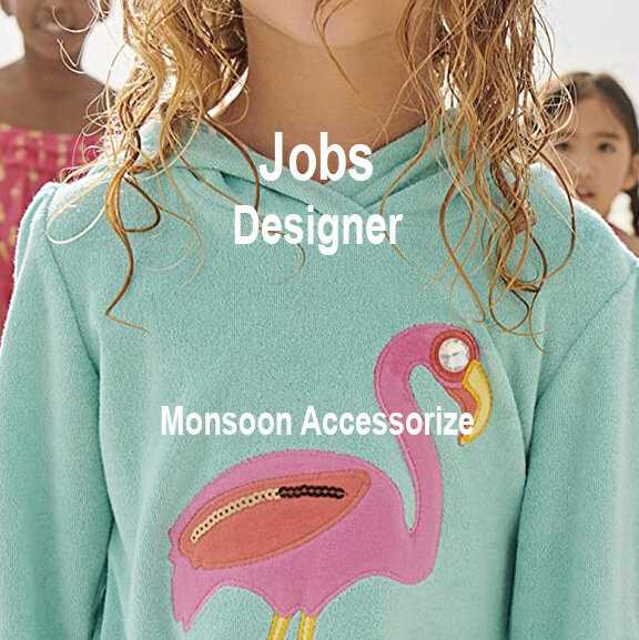 [JOBS] DESIGNER : MONSOON ACCESSORIZE