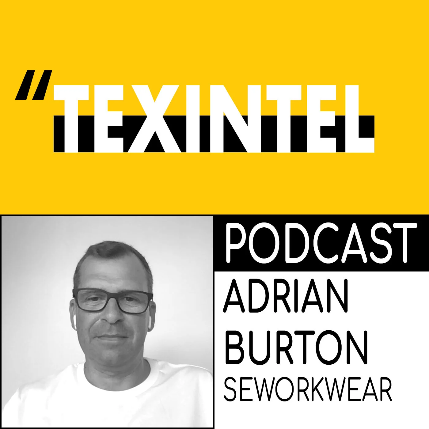 TEXINTEL TALKS - EPISODE 058 - ADRIAN BURTON - SEWORKWEAR - CORELDRAW AND THE APPAREL WORKFLOW episode artwork