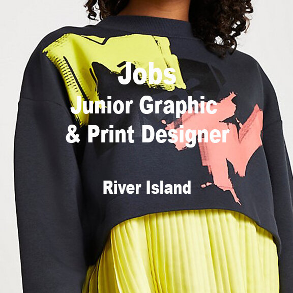 [JOBS] JUNIOR GRAPHIC &amp; PRINT DESIGNER : RIVER ISLAND