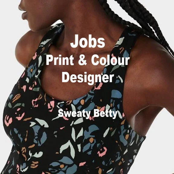 [JOBS] PRINT &amp; COLOUR DESIGNER : SWEATY BETTY  