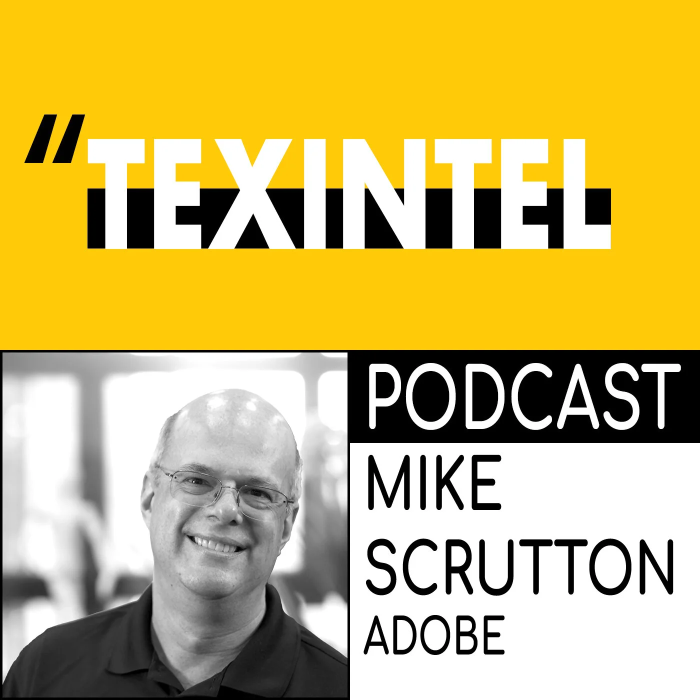 TEXINTEL TALKS - EPISODE 061 - MIKE SCRUTTON OF ADOBE - DIGITAL DESIGN AND PRODUCTION SOFTWARE TRENDS episode artwork