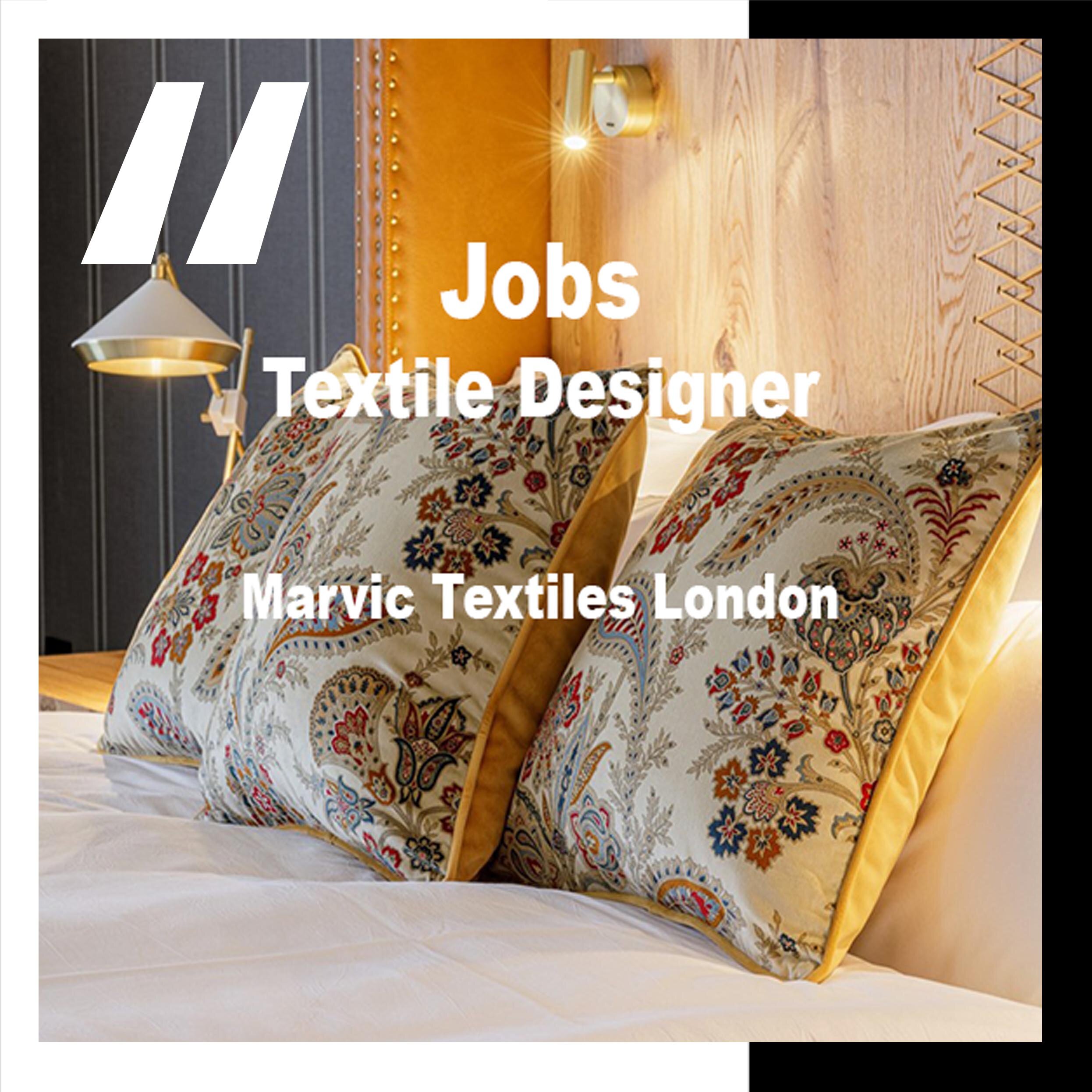 [JOBS] TEXTILE DESIGNER : MARVIC TEXTILES LONDON