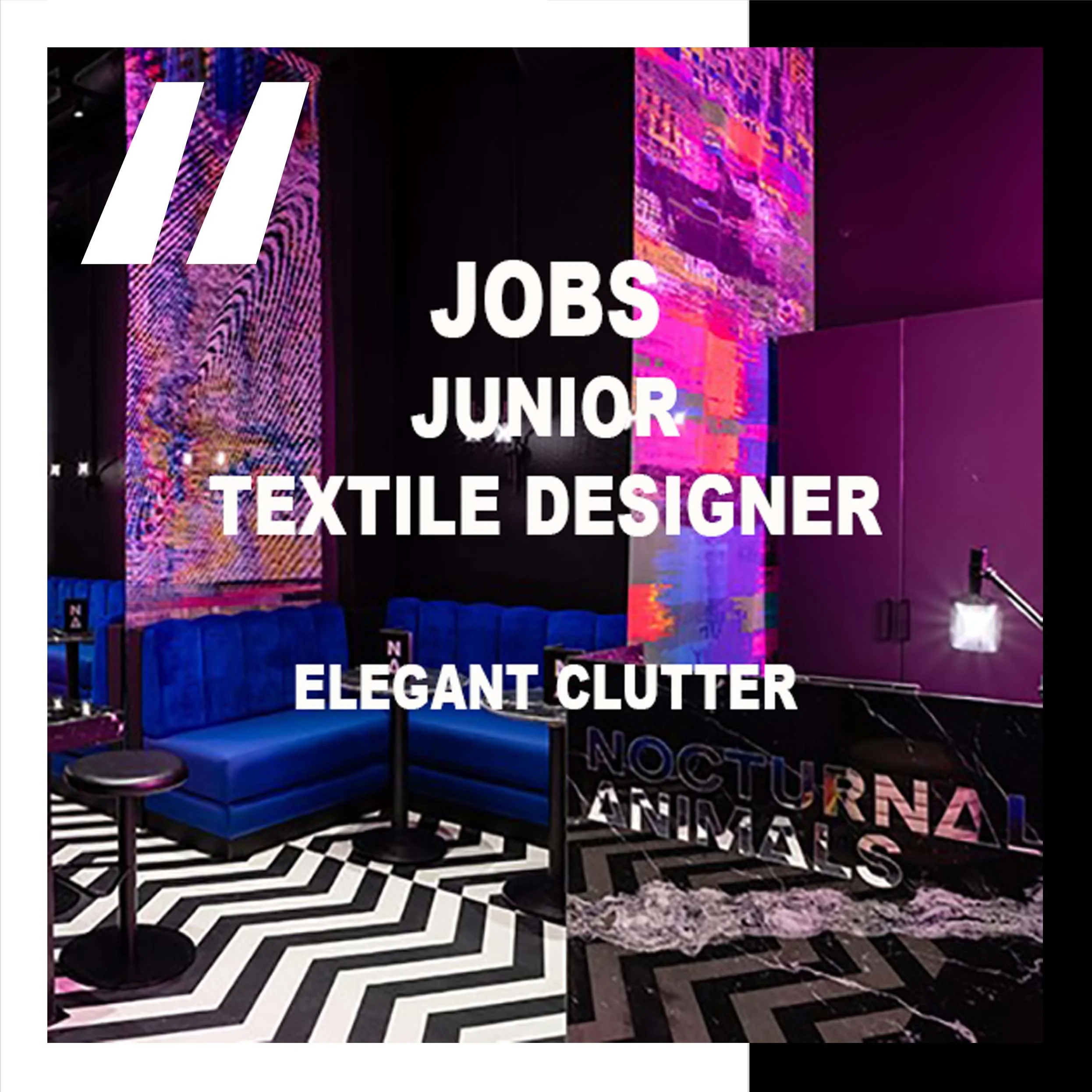 [JOBS] JUNIOR TEXTILE DESIGNER : ELEGANT CLUTTER