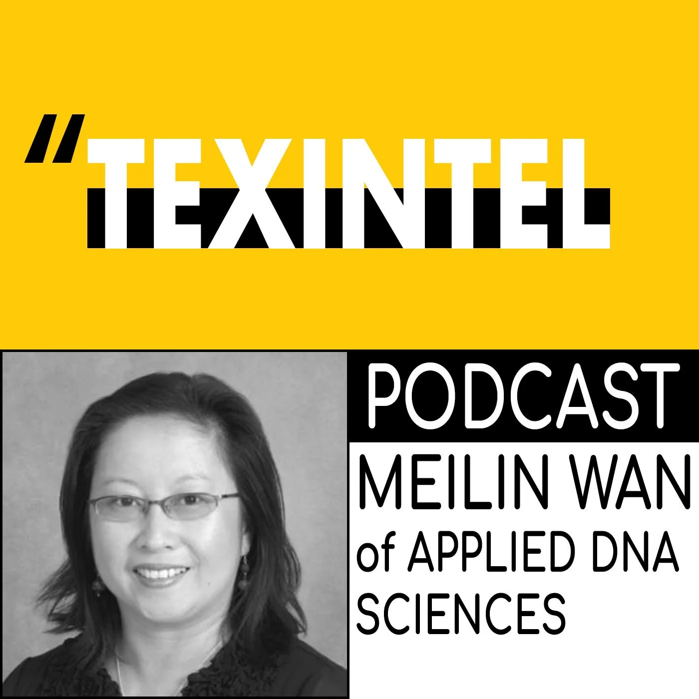 TEXINTEL TALKS - EPISODE 067 - MEILIN WAN OF APPLIED DNA SCIENCES - TEXTILE TECHNOLOGY AND TRACEABILITY episode artwork