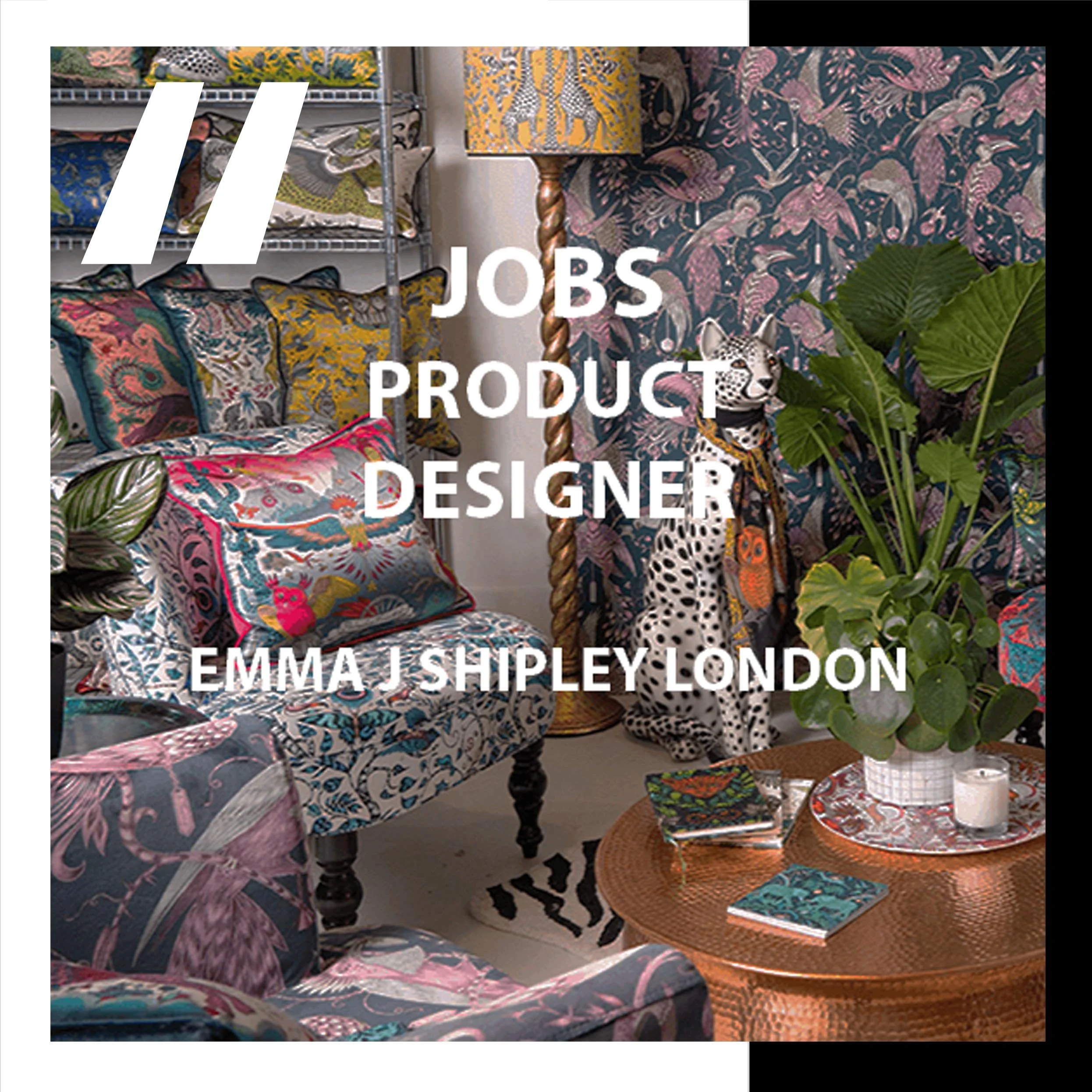 [JOBS]  PRODUCT DESIGNER : EMMA J SHIPLEY LONDON