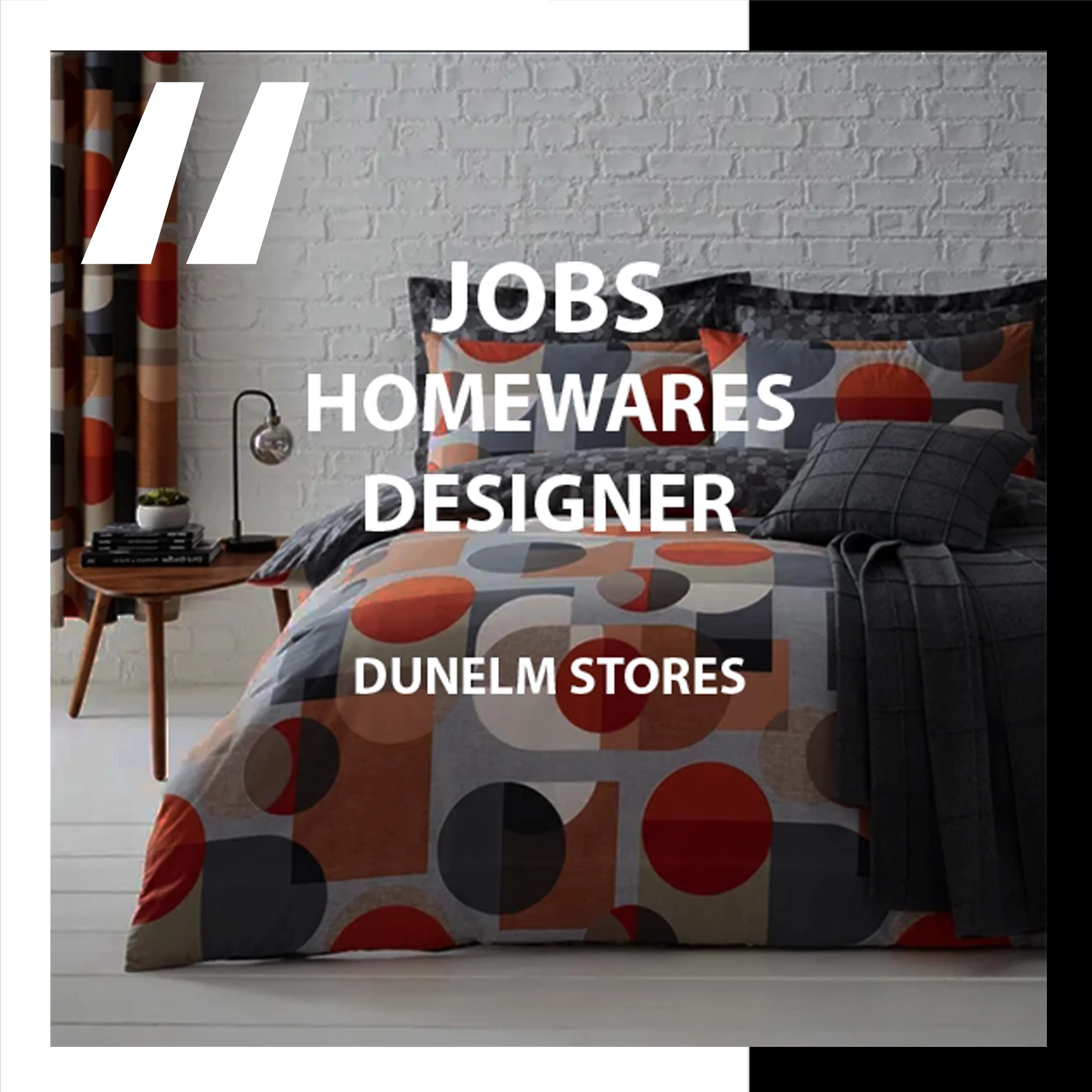 [JOBS]  HOMEWARES DESIGNER : DUNELM STORES