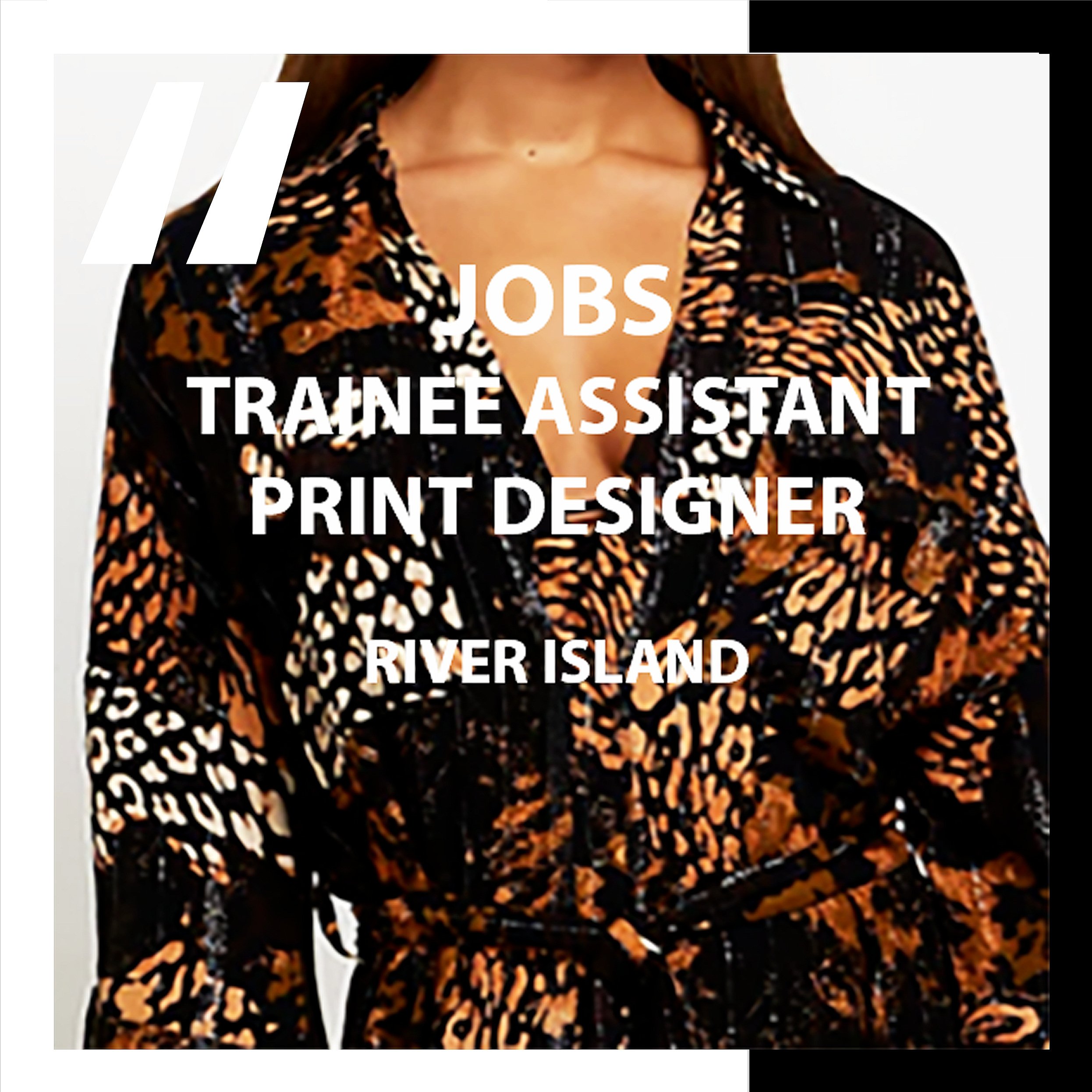 [JOBS] TRAINEE ASSISTANT PRINT DESIGNER : RIVER ISLAND 