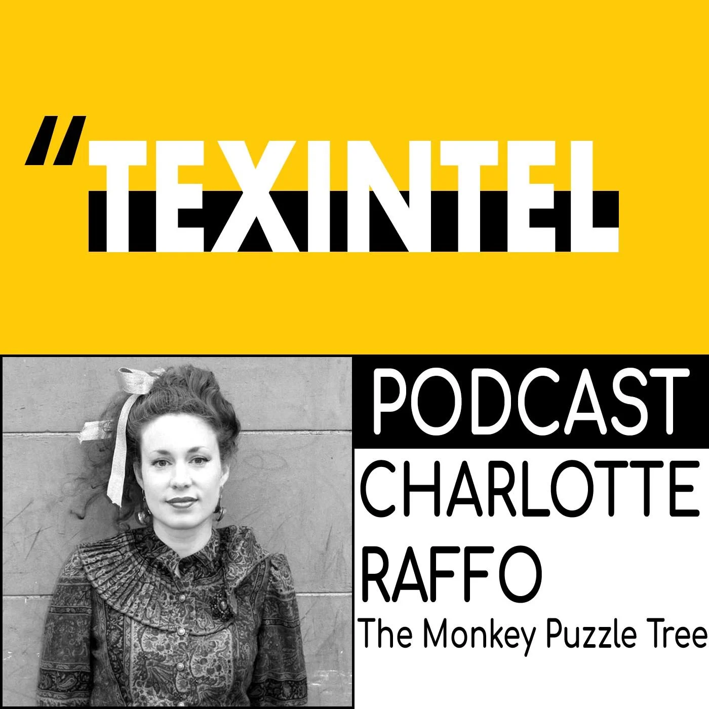 TEXINTEL TALKS - EPISODE 070 - CHARLOTTE RAFFO OF THE MONKEY PUZZLE TREE - INTERIOR DECOR episode artwork