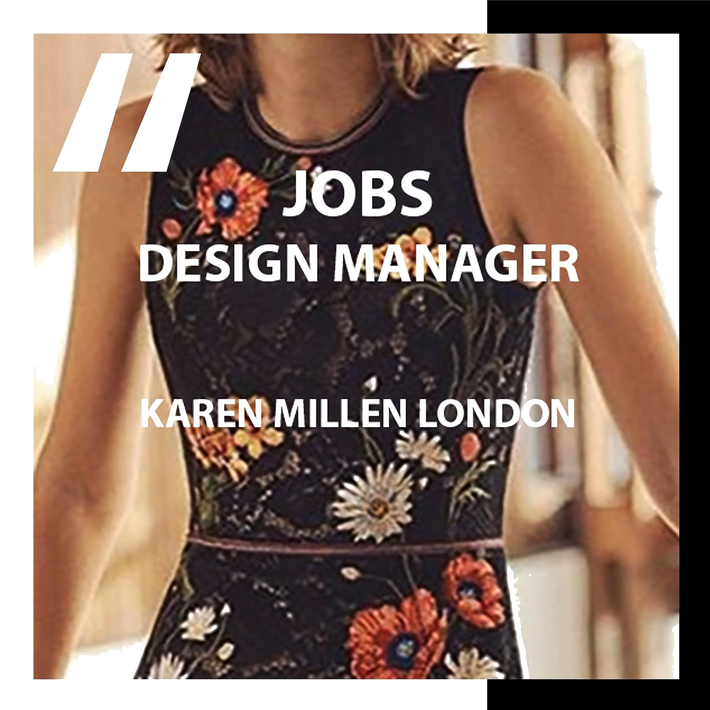[JOBS]   DESIGN MANAGER : KAREN MILLEN LONDON