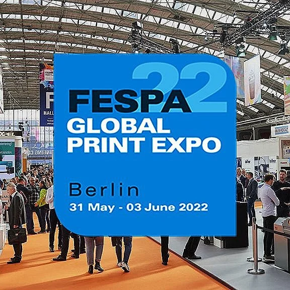 Four Weeks To Go Until FESPA Global Print Expo 2022─Industry Gets Ready To Put Print Back In Motion