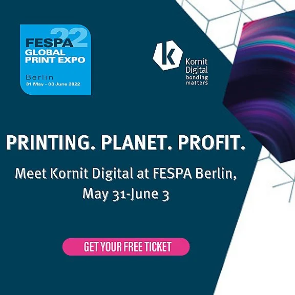 Printing. Planet. Profit.─Meet Kornit Digital At FESPA Berlin, May 31-June 3