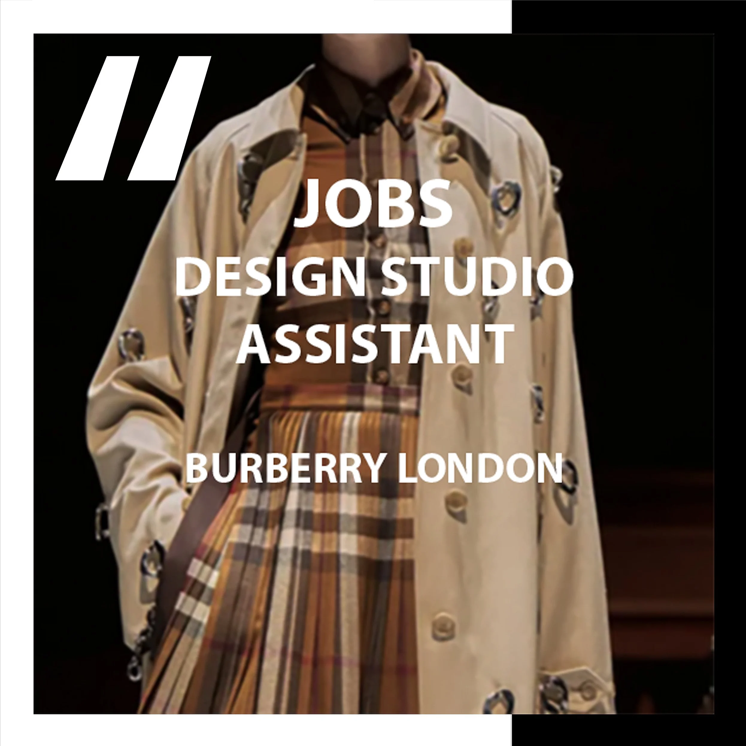 [JOBS]  DESIGN STUDIO ASSISTANT : BURBERRY LONDON