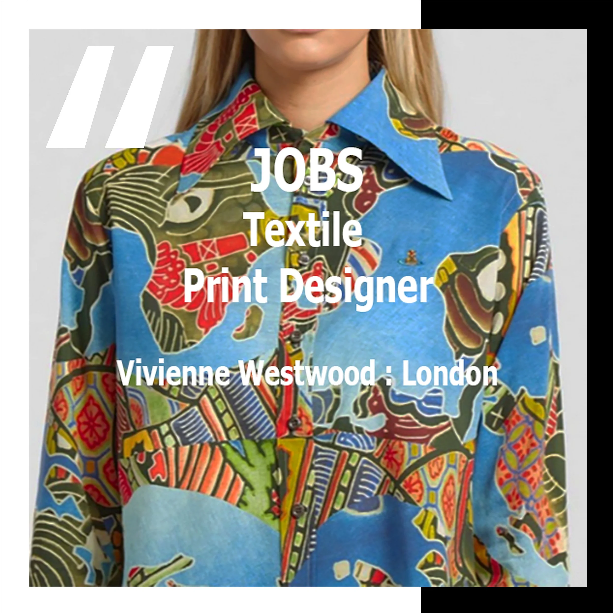 [JOBS] TEXTILE PRINT DESIGNER : VIVIENNE WESTWOOD : LONDON