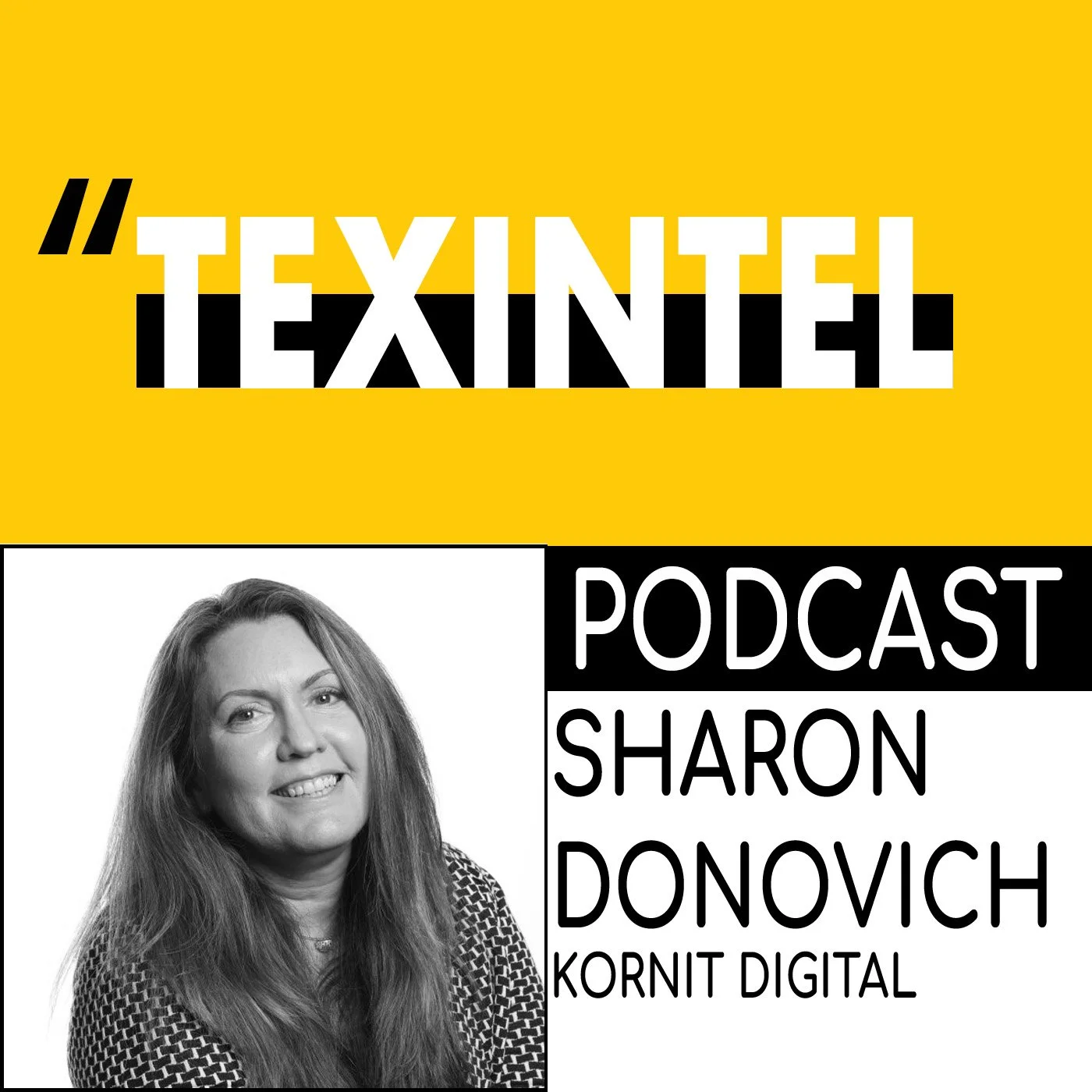 TEXINTEL TALKS - EPISODE 074 - FASHION AND PRINTERIORS WITH SHARON DONOVICH OF KORNIT DIGITAL episode artwork