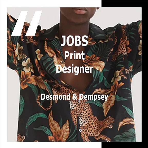 [JOBS] PRINT DESIGNER : DESMOND &amp; DEMPSEY 