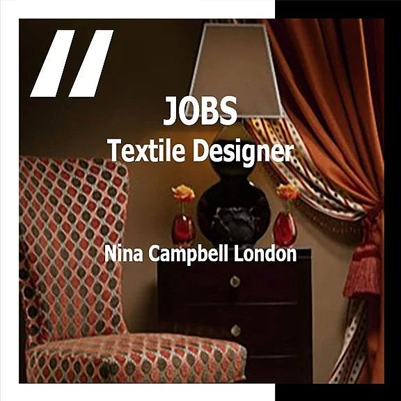 [JOBS] TEXTILE DESIGNER : NINA CAMPBELL LONDON 