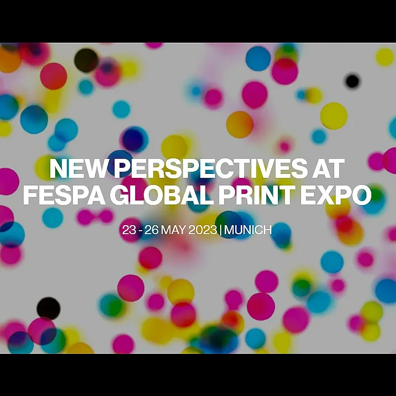 Fespa 2023 Events Set Out To Share ‘New Perspectives’ On Print &amp; Signage