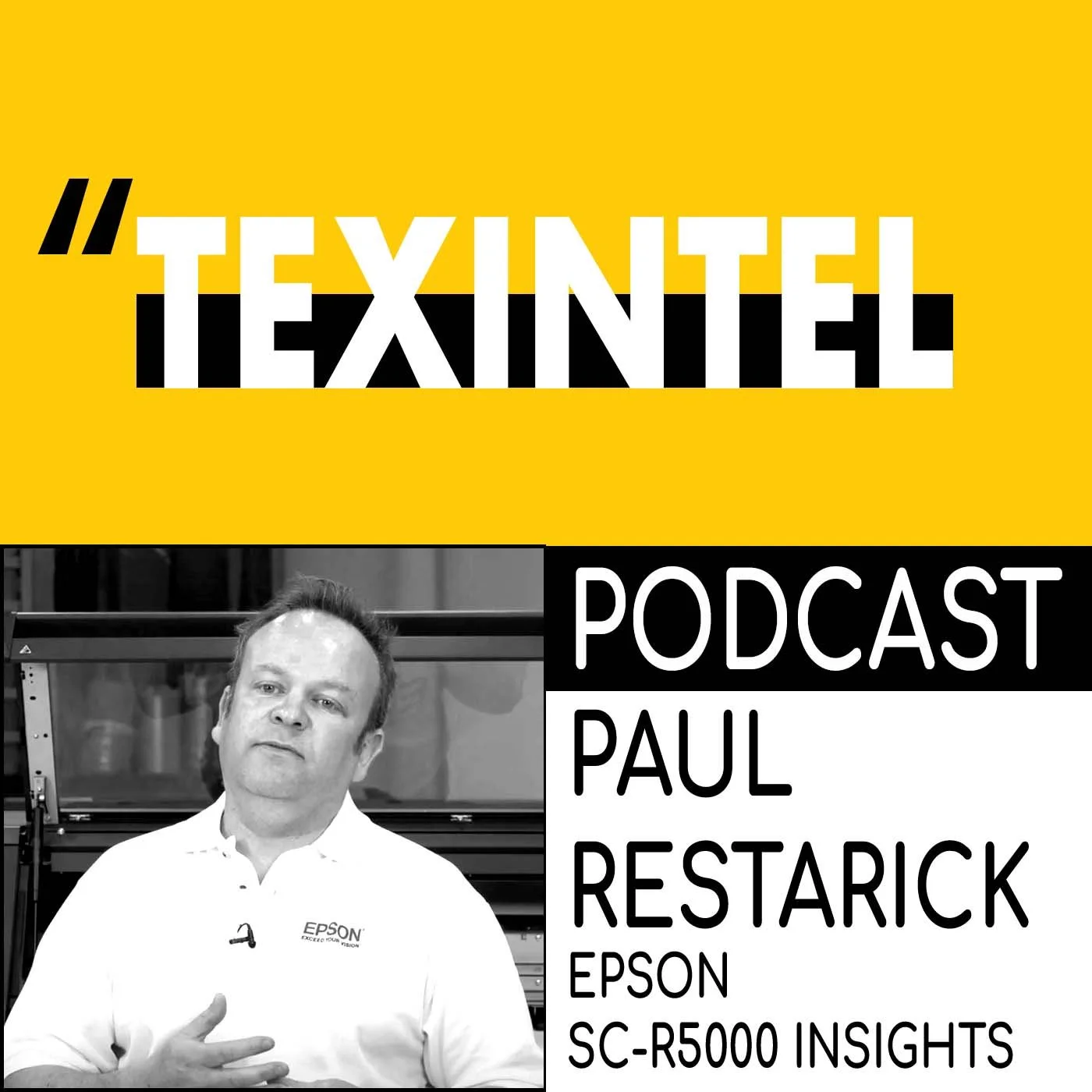 TEXINTEL TALKS - EPISODE 081 - PAUL RESTARICK EXPLORES WALLPAPER PRINTING WITH THE EPSON SC-R5000 episode artwork