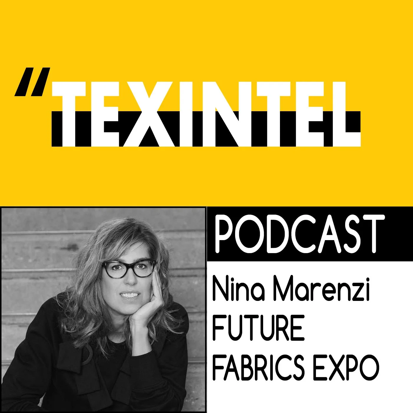 TEXINTEL TALKS - EPISODE 091 - DRIVING THE MATERIALS REVOLUTION WITH NINA MARENZI OF THE FUTURE FABRICS EXPO episode artwork
