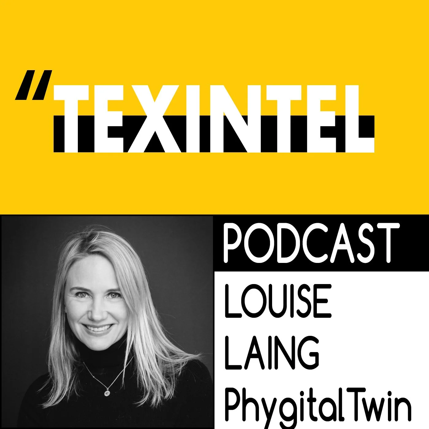 TEXINTEL TALKS - EPISODE 095 - REWIRING FASHION WITH LOUISE LAING OF PHYGITALTWIN episode artwork
