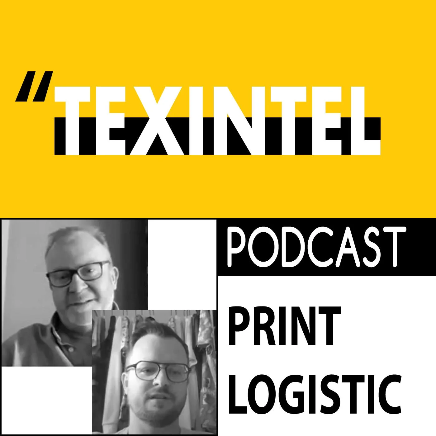 TEXINTEL TALKS - EPISODE 097 - ON DEMAND MANUFACTURING AND SMART PRODUCTION WITH PRINT LOGISTIC episode artwork