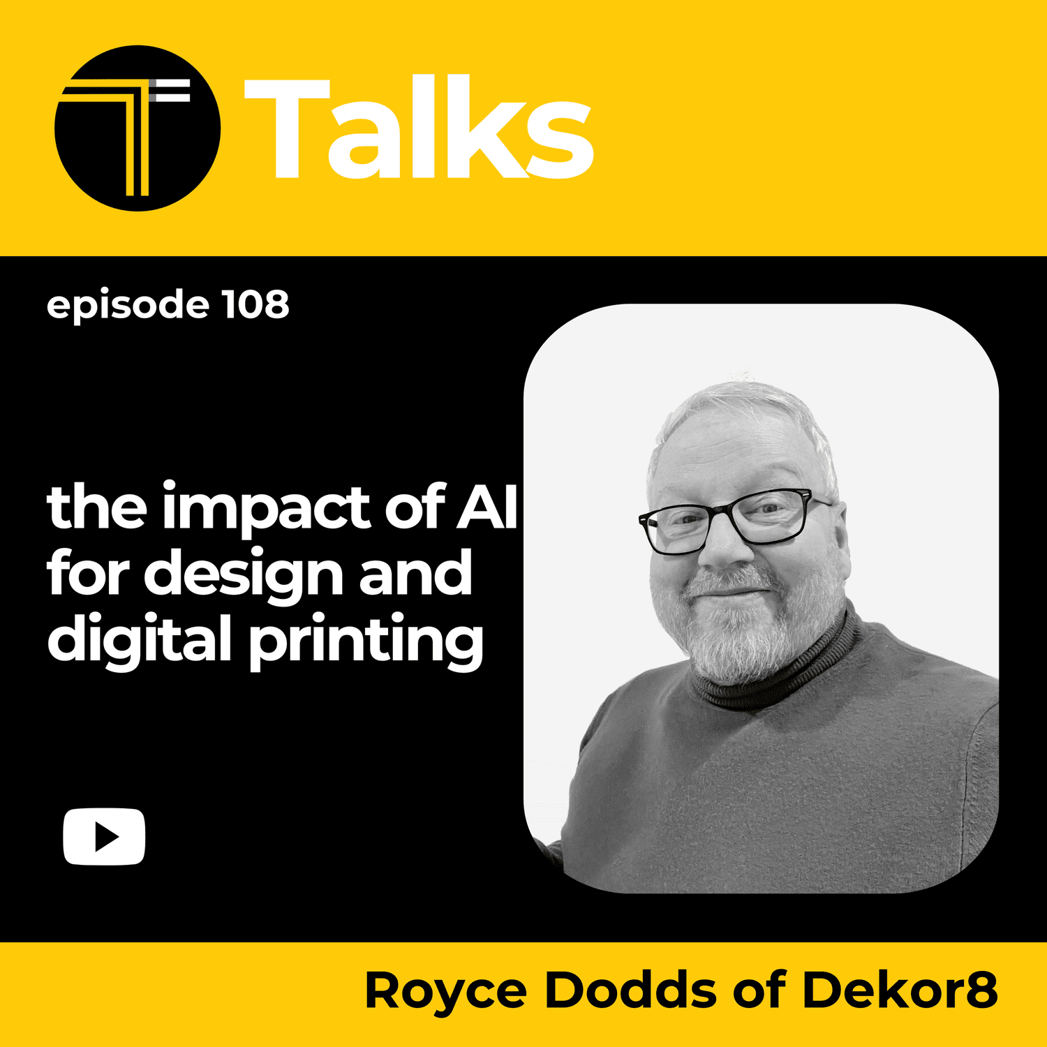 TEXINTEL TALKS -  EPISODE 108 - Royce Dodds on the impact of AI design for decorative digital printing episode artwork