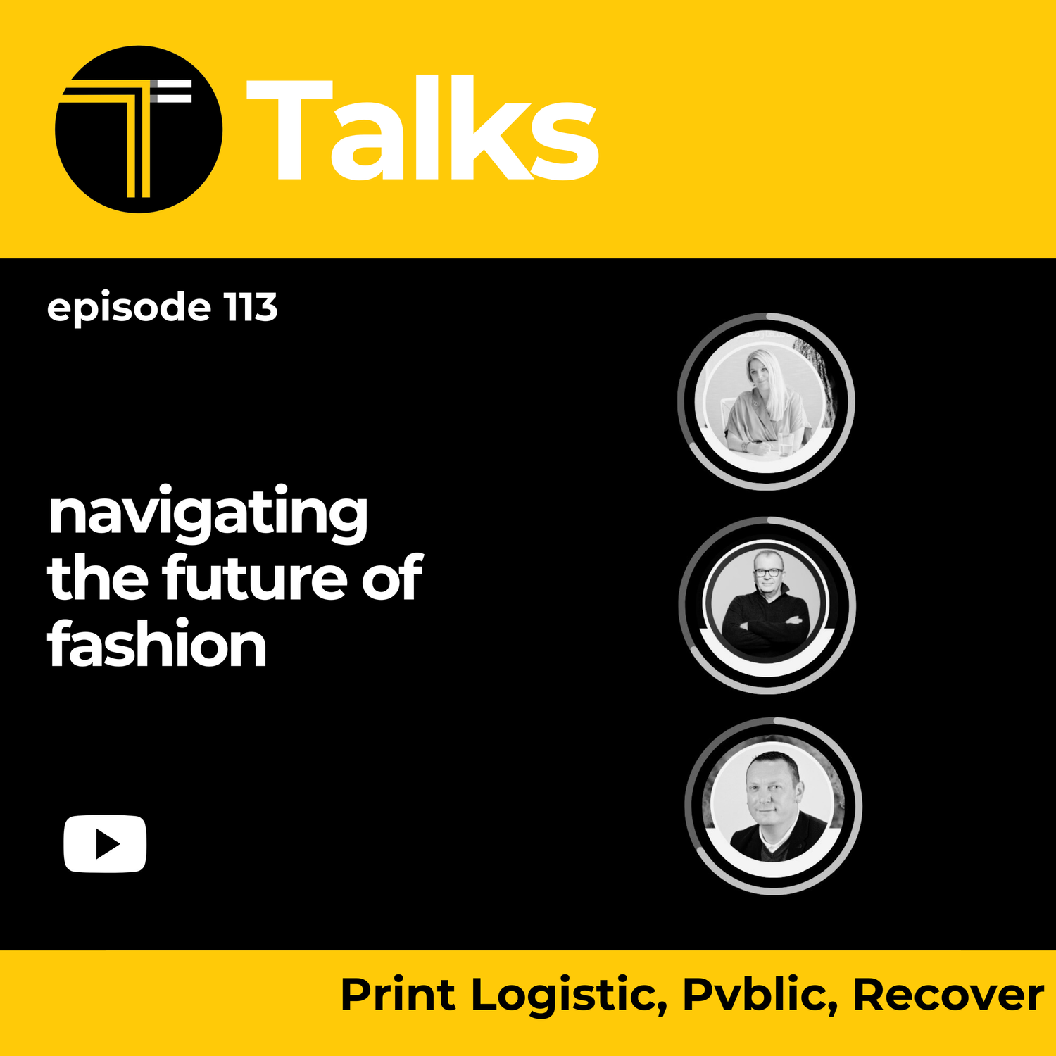 TEXINTEL TALKS -  EPISODE 113 - Navigating the future of fashion with leading industry voices episode artwork