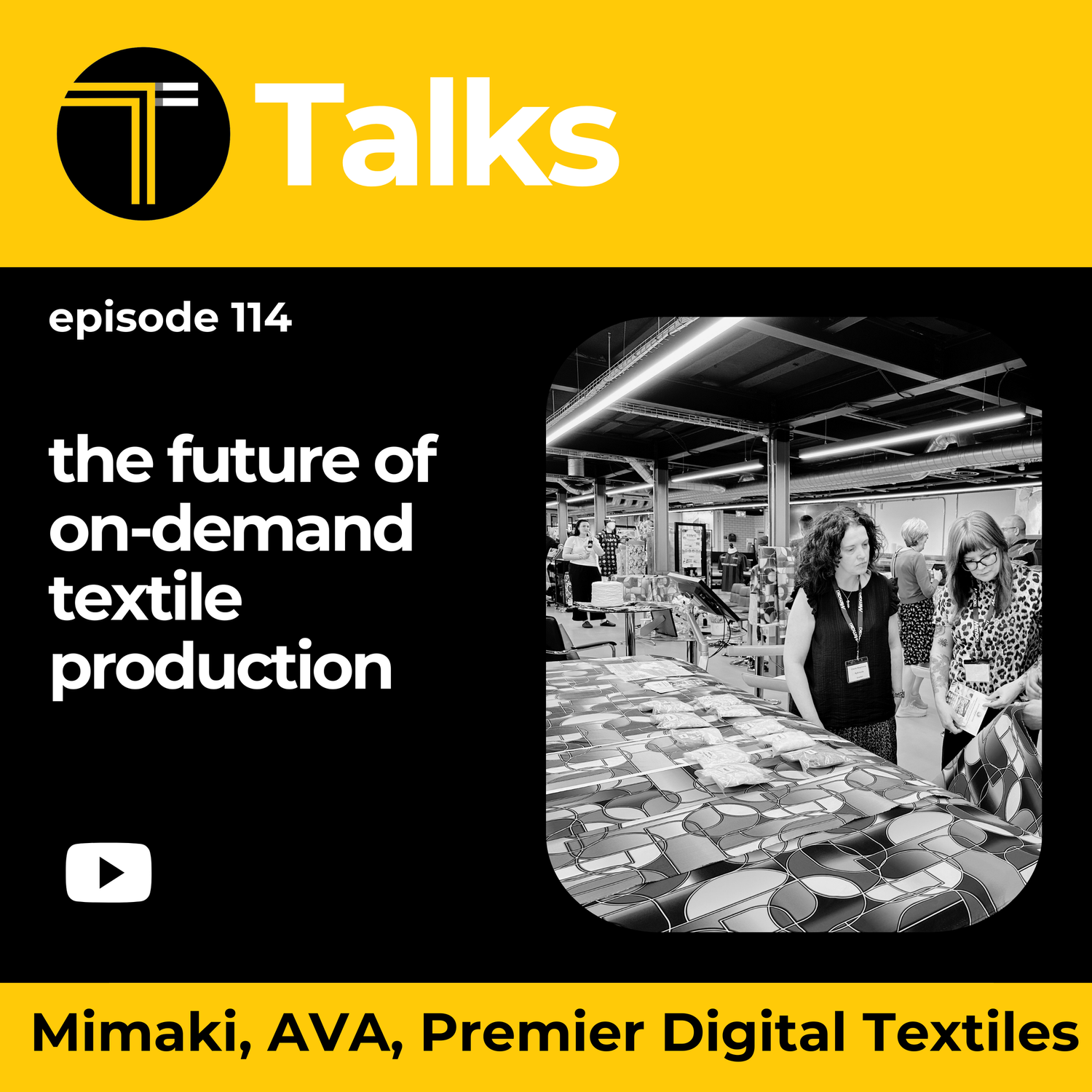 TEXINTEL TALKS -  EPISODE 114 - The future of on-demand textile production with AVA, Mimaki and Premier Digital Textiles episode artwork