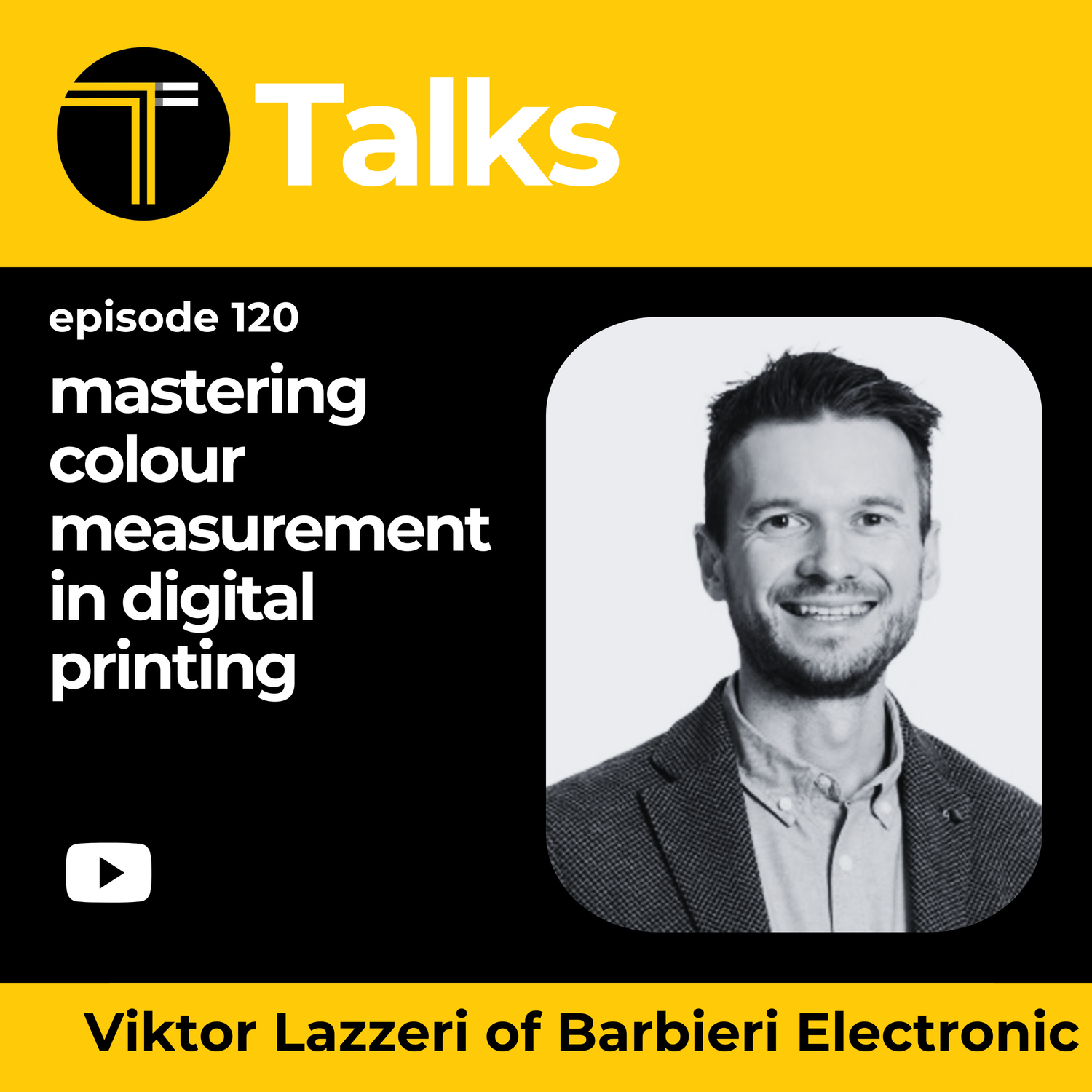 TEXINTEL TALKS - EPISODE 120 - Mastering Colour Measurement for Digital Printing with Viktor Lazzeri of Barbieri Electronic episode artwork