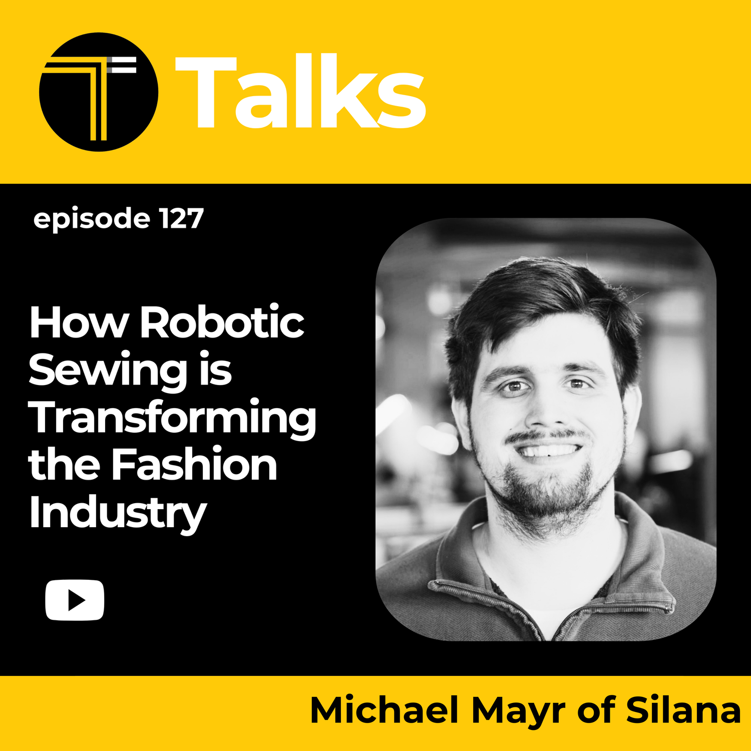 TEXINTEL TALKS - EPISODE 127 - How Robotic Sewing is Transforming the Fashion Industry with Silana episode artwork