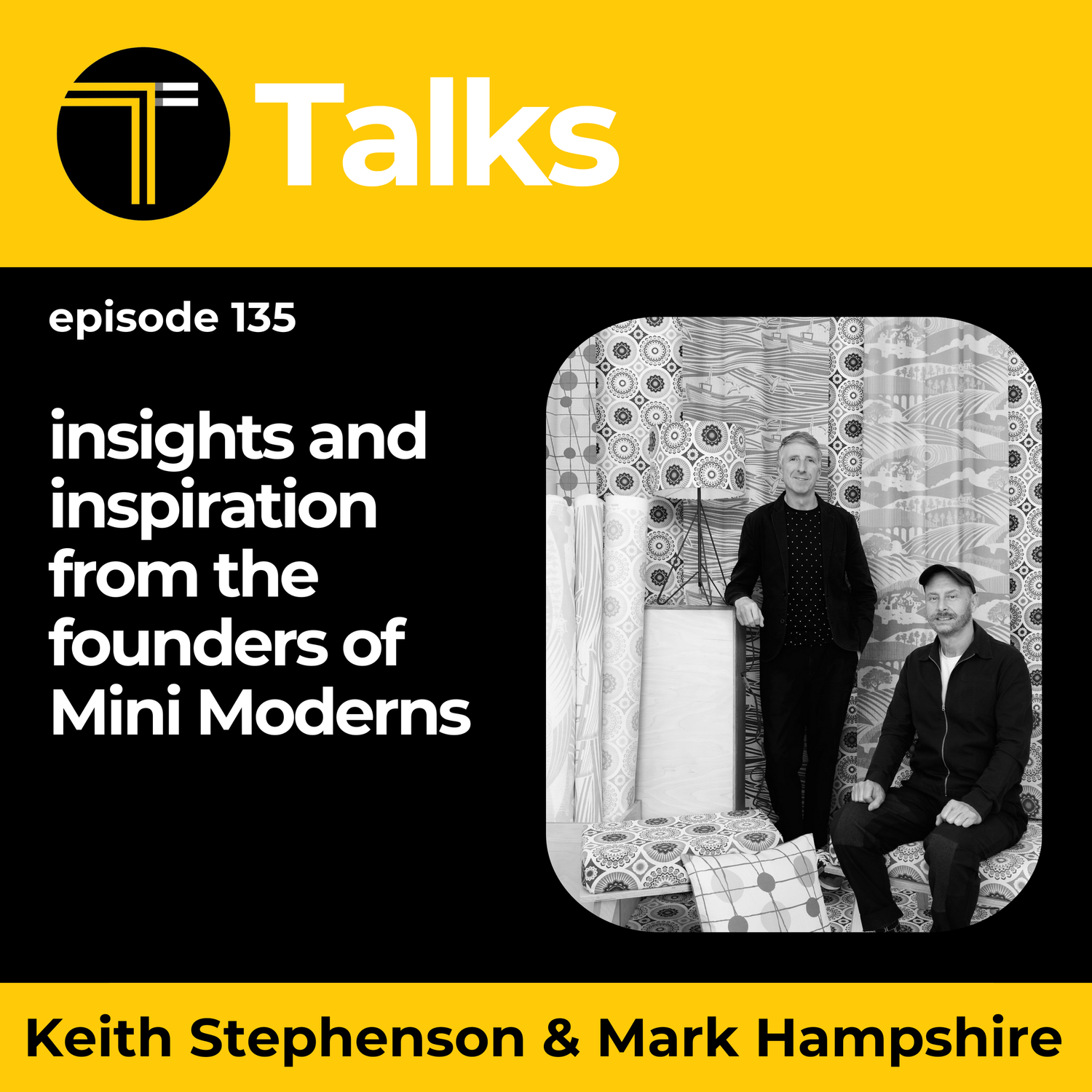 TEXINTEL TALKS - EPISODE 135 - Pattern with a Story: We interview the iconic design team at Mini Moderns episode artwork