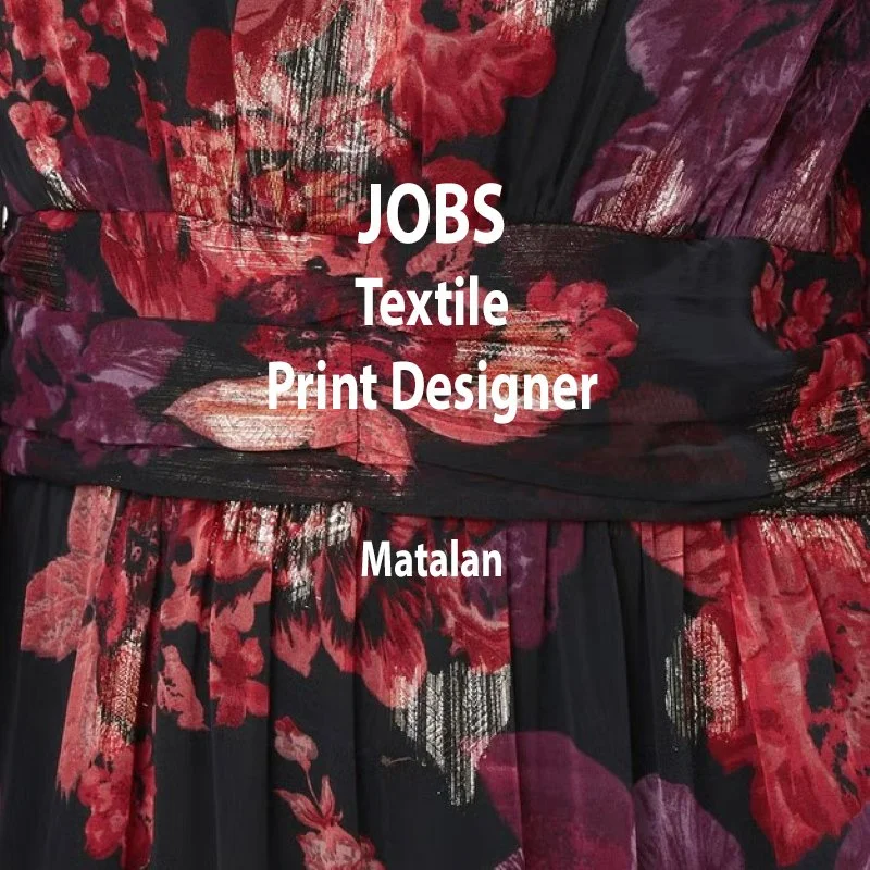 [JOBS] TEXTILE PRINT DESIGNER : MATALAN