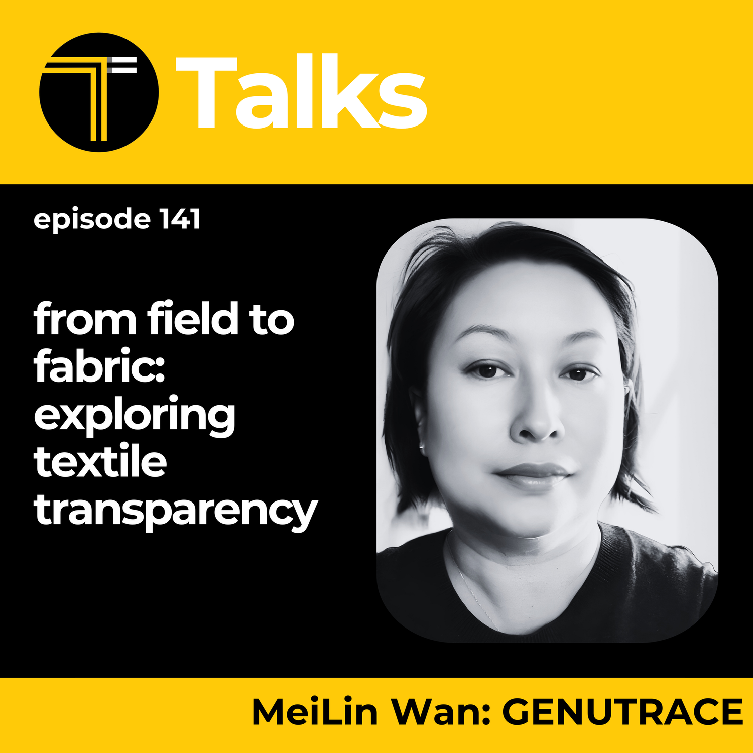 TEXINTEL TALKS - EPISODE 141 - From Field to Fabric: Empowering Sustainable Manufacturing with MeiLin Wan