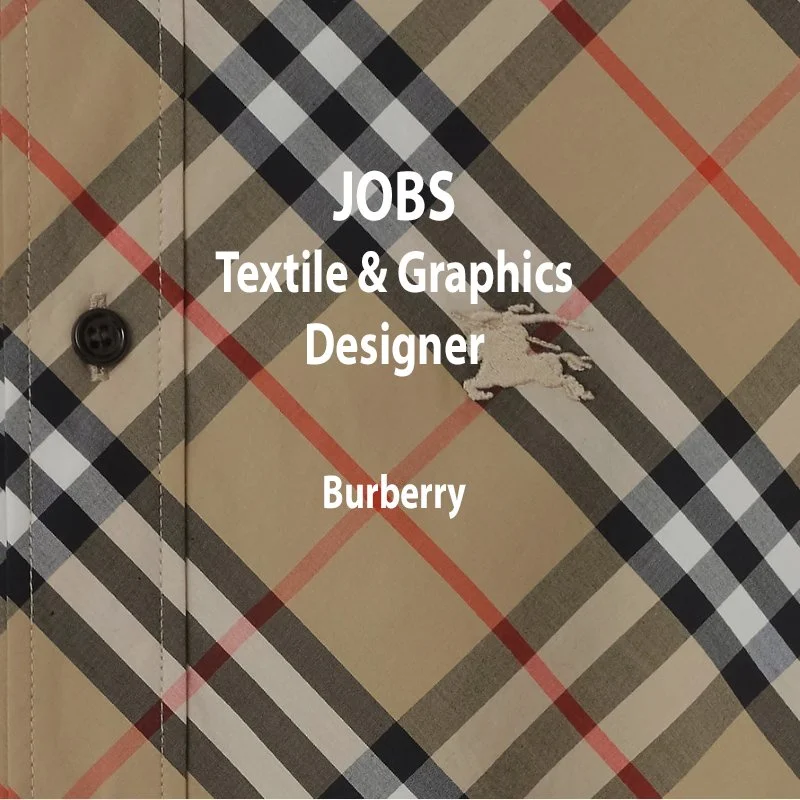 [JOBS] TEXTILES AND GRAPHICS DESIGNER : BURBERRY