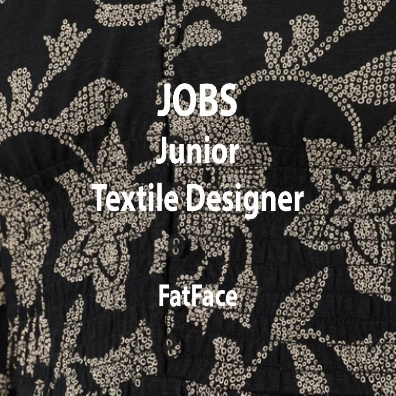 [JOBS] JUNIOR TEXTILE DESIGNER : FATFACE